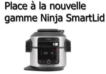 Notre opinion sur le SmartLid OL550 Ninja Foodi