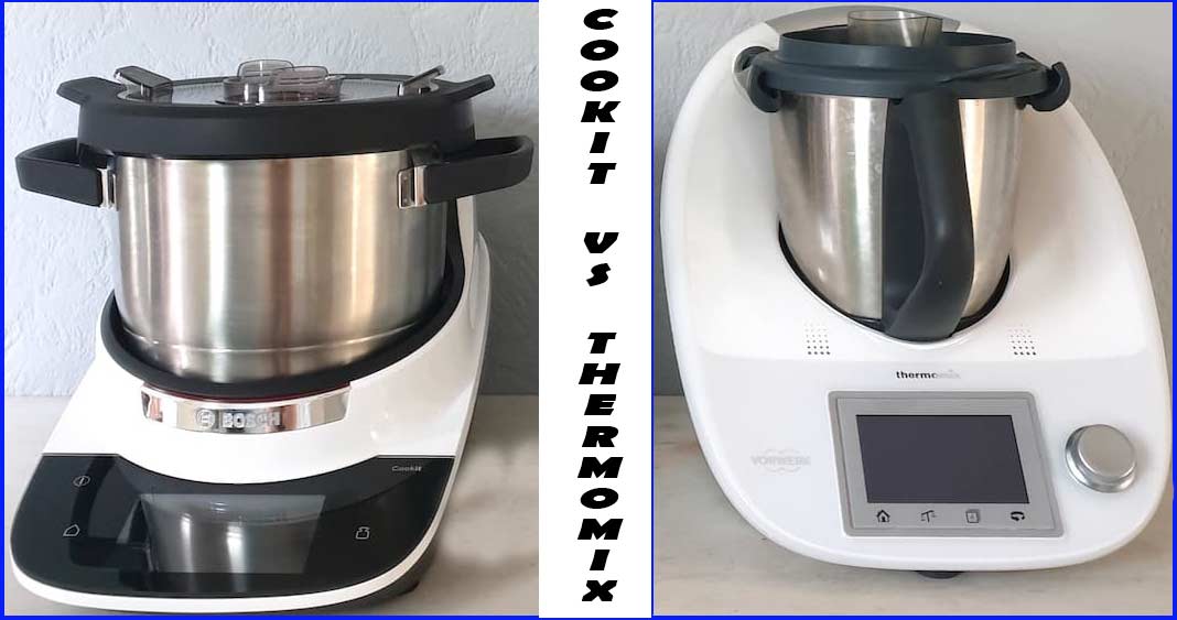 Cookit Bosch contre Thermomix Vorwerk