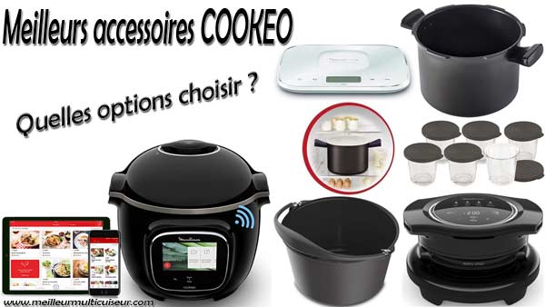 Quels accessoires optionnels acheter pour COOKEO ?