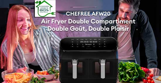 Chefree AFW20 Airfryer Dual Zone 8 litres : Avis sur ses Avantages