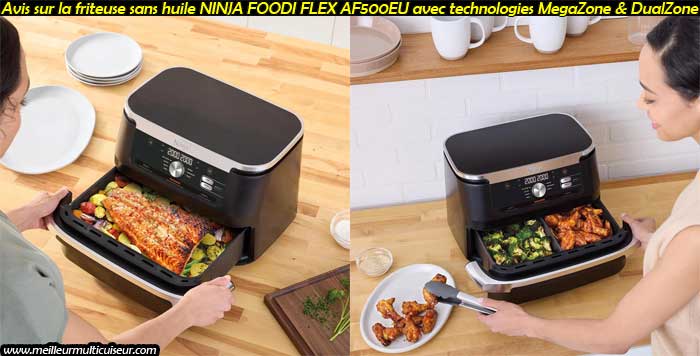 Que cache la friteuse sans huile Ninja Foodi Flex AF500EU 7-en-1 Technlogie  MegaZone & DualZone ? - Meilleur Multicuiseur