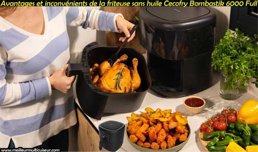 Avantages et inconvénients de la friteuse sans huile CECOTEC Cecofry Bombastik 6000 Full