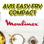 Avis sur les avantages et inconvénients de l'airfryer Easy Fry Compact EZ145A20 blanc de MOULINEX