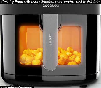 Fenêtre visible éclairée sur air fryer Cecotec gamme Cecofry modèle Fantastik Window 6500