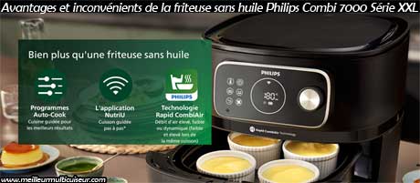 Avantages et inconvénients de la friteuse sans huile Série XXL Combi 7000 Airfryer de la marque Philips Domestic Appliances