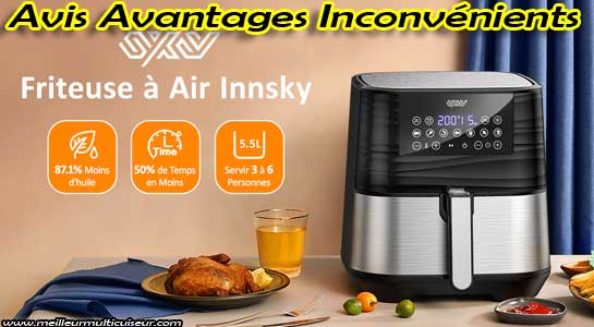 Avis sur les avantages et inconvénients de la friteuse sans huile INNSKY XXL 5.5L Inox