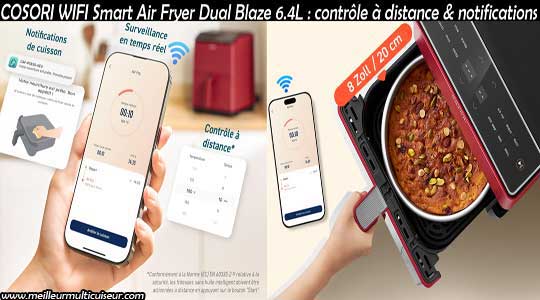 Cosori Dual Blaze WIFI : friteuse sans huile connectée à internet