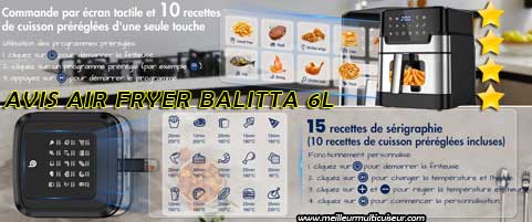Avis sur les avantages et inconvénients de la friteuse sans huile BALITTA 6L référence RA660DV