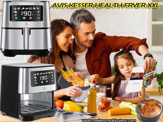 Avis et inconvénients de la friteuse sans huile Health Fryer XXL 5.5L de la marque KESSER