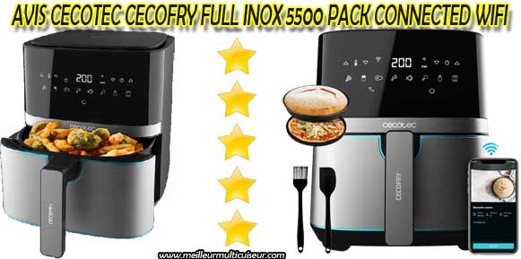 Avis, avantages & inconvénients de la friteuse sans huile CECOTEC Cecofry Full Inox 5500 Connected WIFI
