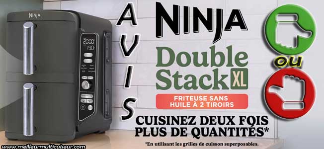 Avis sur les avantages et inconvénients de l'airfryer NINJA Double Stack SL400EU capacité XL