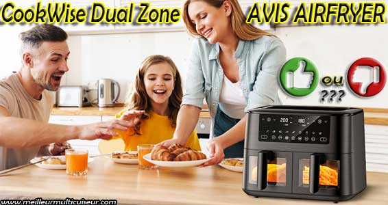 Avis airfryer Cookwise Dual Zone : avantages et inconvénients