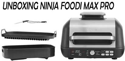 Déballage unboxing du grill et friteuse Ninja Foodi Max Pro référence AG651EU.