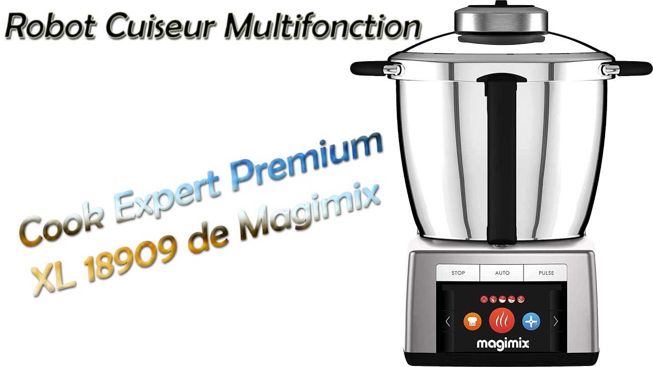 Robot Magimix Cook Expert Premium XL 18909 au banc d'essai Meilleur